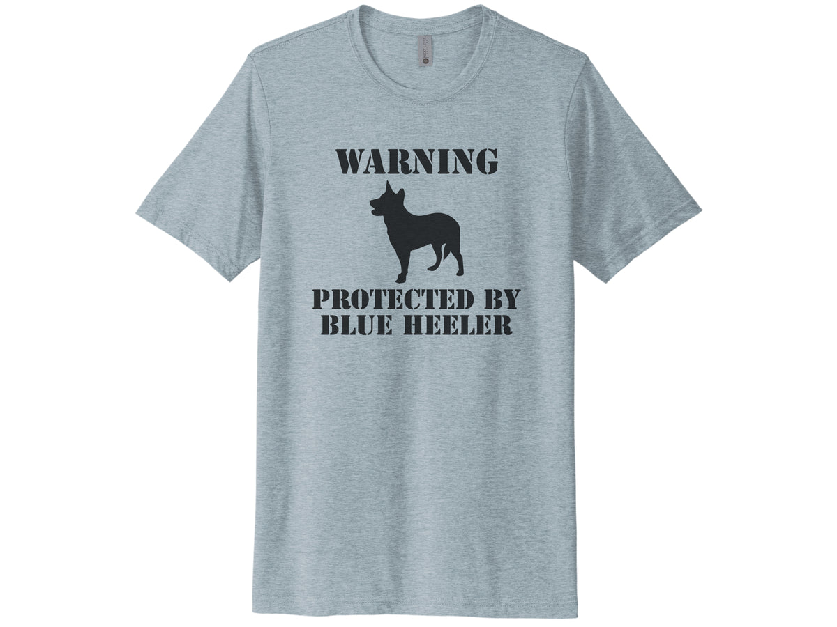 Warning Protected By Blue Heeler