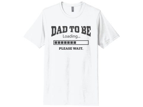 Dad To Be Please Wait Shirt