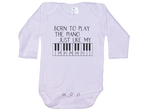 Born To Play Piano Just Like My Mommy Onesie®