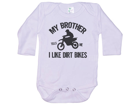 My Brother Tells Me I Like Dirt Bikes Onesie®