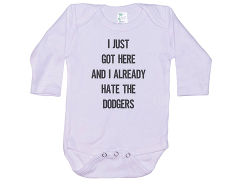 I Just Got Here And I Already Hate The Dodgers Onesie®