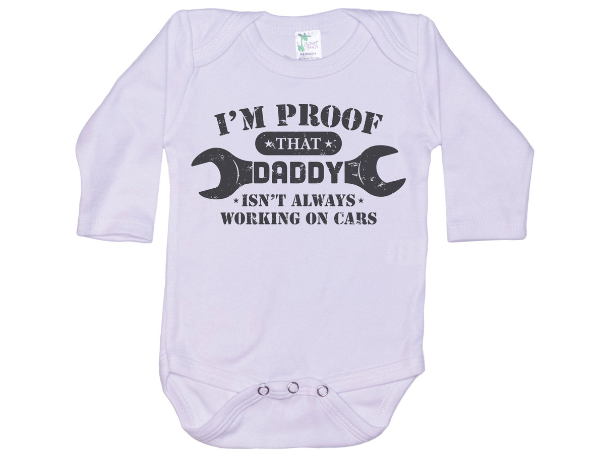 I'm Proof That Daddy Isn't Always Working On Cars Onesie®