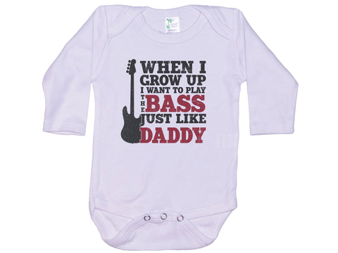 When I Grow Up I Want To Play The Bass Just Like Daddy Onesie®