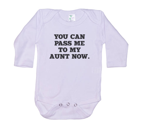 You Can Pass Me To My Aunt Now Onesie®