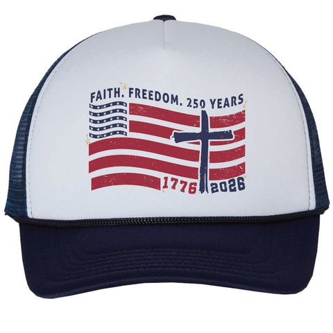 FAITH. FREEDOM. 250 YEARS