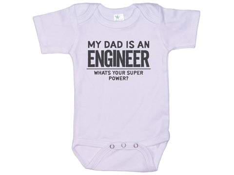 My Dad Is An Engineer What's Your Superpower Onesie®