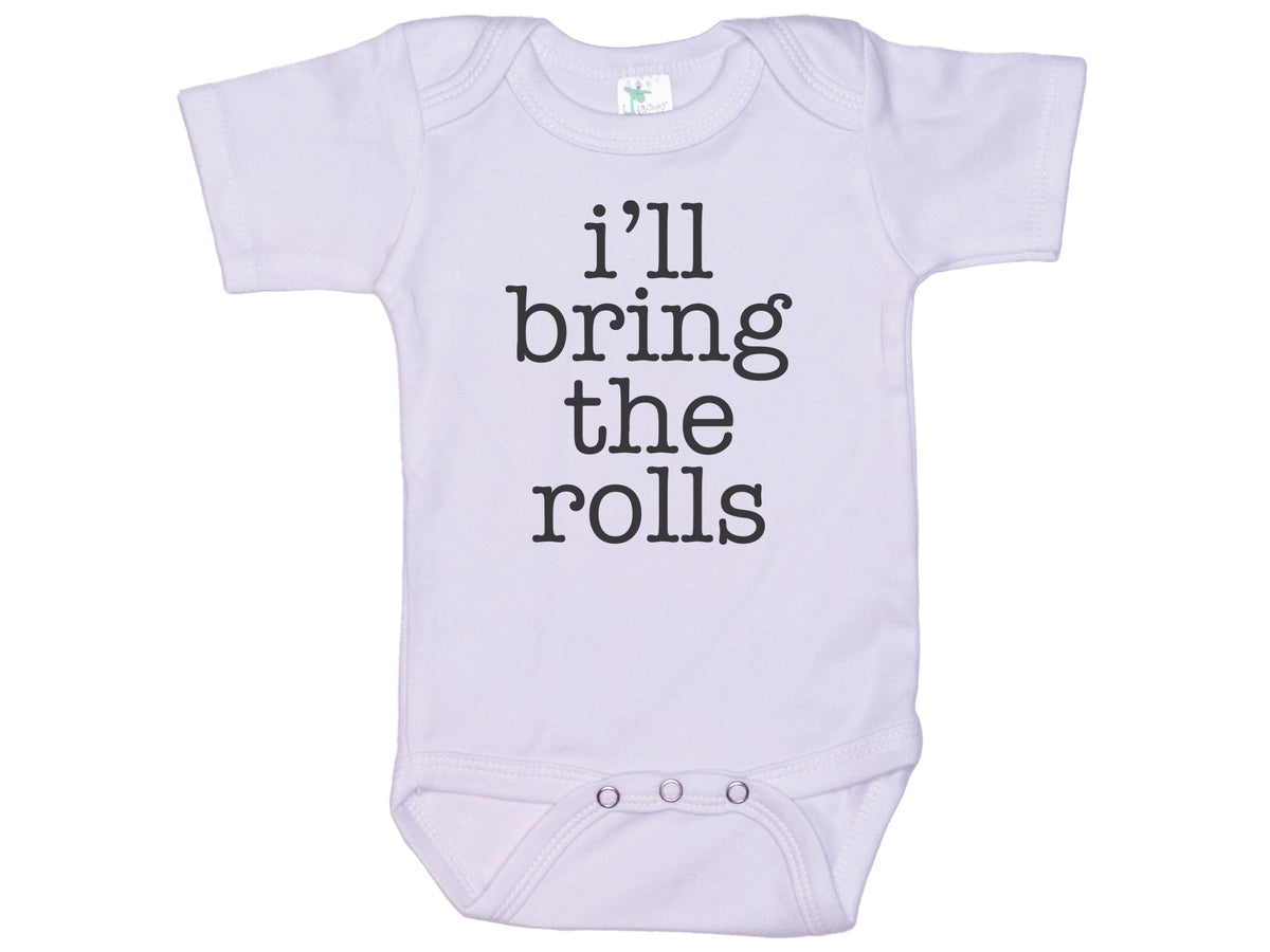 I'll Bring The Rolls Onesie®