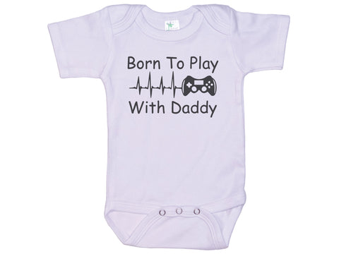 Born To Play Video Games With Daddy Onesie®
