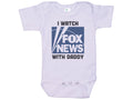 I Watch Fox New With Daddy Onesie®