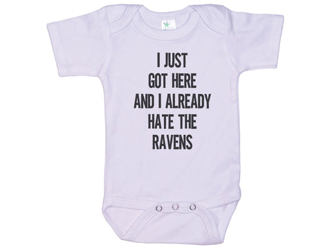 I Just Got Here And I Already Hate The Ravens Onesie®