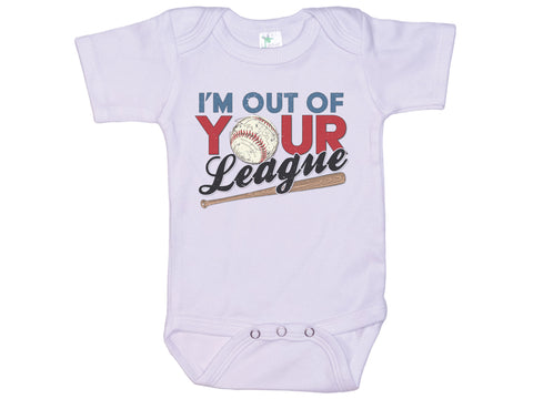 I'm Out Of Your League Onesie®