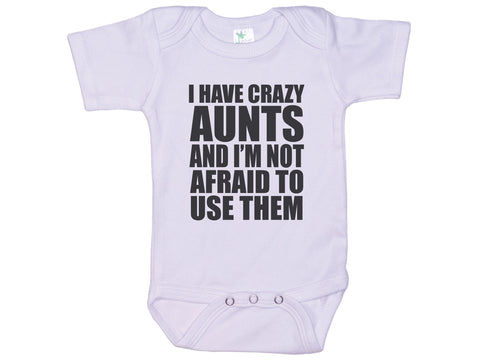 I Have Crazy Aunts Onesie®