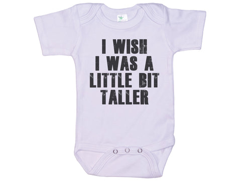 I Wish I Was A Little Bit Taller Onesie®