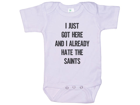 I Just Got Here And I Already Hate The Saints Onesie®