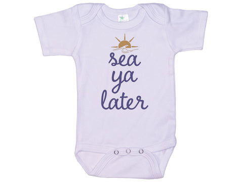 Sea Ya Later Onesie®