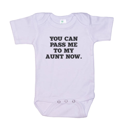 You Can Pass Me To My Aunt Now Onesie®