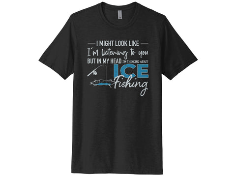 Thinking About Ice Fishing Shirt