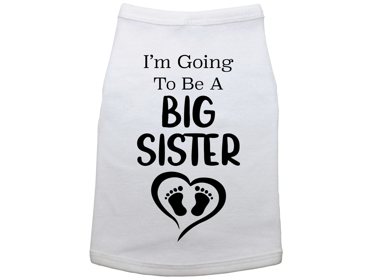 I'm Going To Be A Big Sister Dog Shirt
