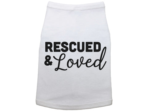 Rescued & Loved Dog Shirt
