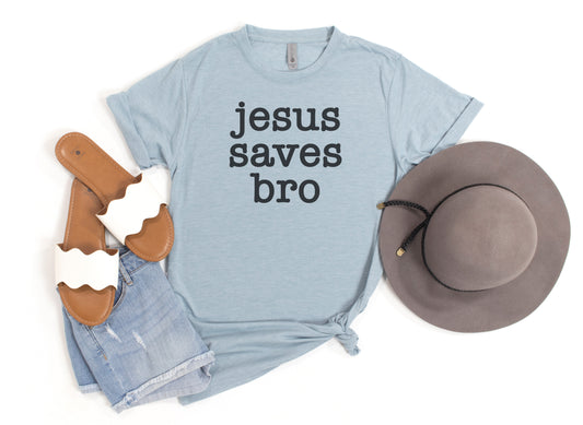 Jesus Saves Bro Unisex Adult Shirt