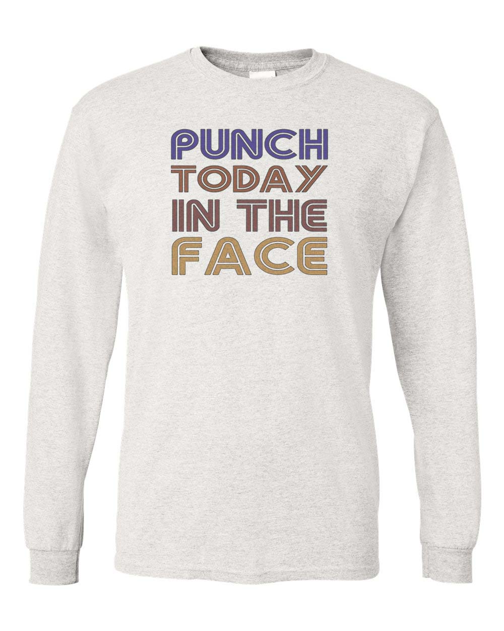 Punch Today In The Face Unisex Adult Shirt