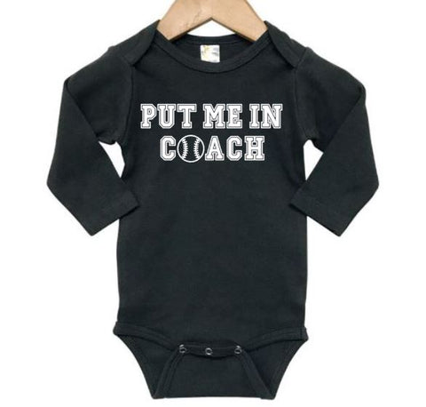 Put Me In Coach (Baseball) Baby Onesie
