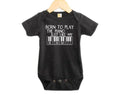 Born To Play The Piano Just Like My Daddy Baby Onesie