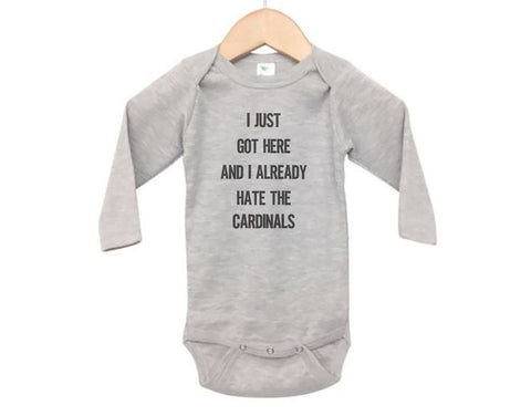I Just Got Here And I Already Hate The Cardinals Baby Onesie