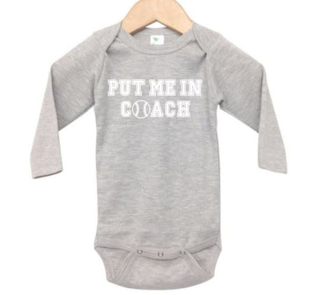 Put Me In Coach (Baseball) Baby Onesie