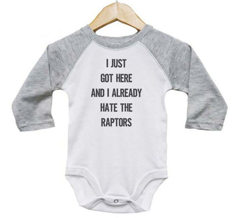 I Just Got Here And I Already Hate The Raptors Baby Onesie
