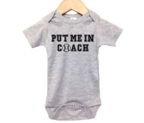 Put Me In Coach (Baseball) Baby Onesie