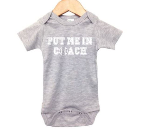 Put Me In Coach (Baseball) Baby Onesie