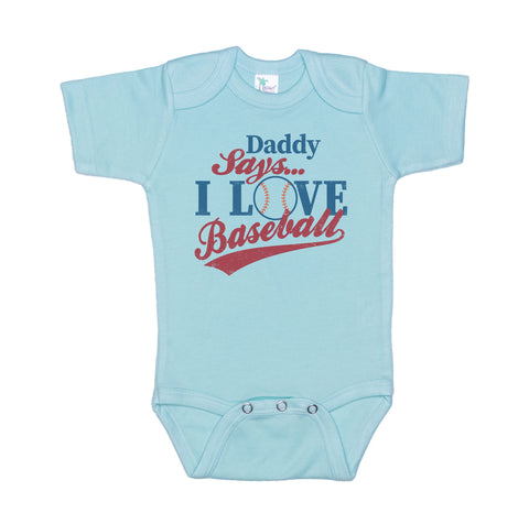 Daddy Says I love Baseball Onesie