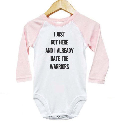I Just Got Here And I Already Hate The Warriors Baby Onesie