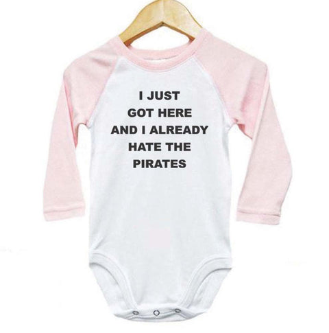 I Just Got Here And I Already Hate The Pirates Baby Onesie
