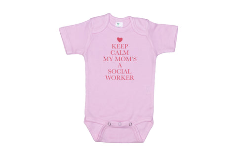 Keep Calm My Mom's A Social Worker Baby Onesie
