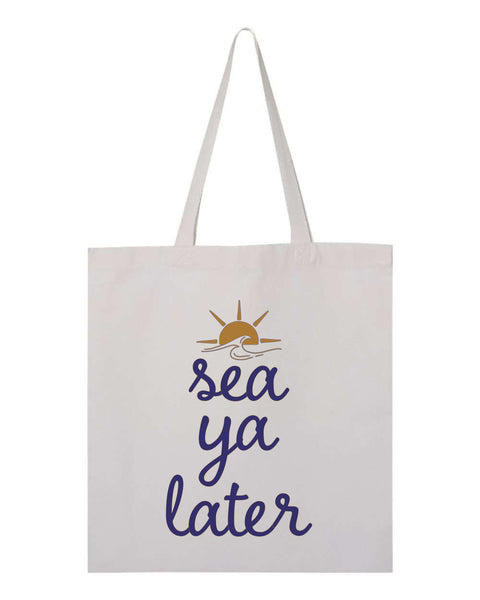 Sea Ya Later Tote Bag