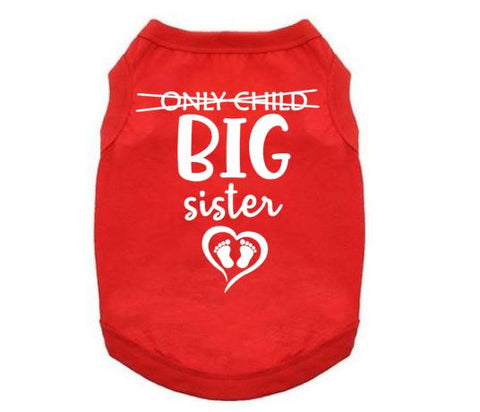 Only Child Big Sister Dog Shirt