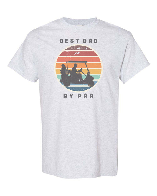 Best Dad By Par Shirt