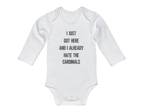 I Just Got Here And I Already Hate The Cardinals Baby Onesie