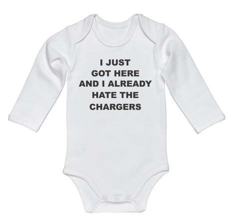 I Just Got Here And I Already Hate The Chargers Baby Onesie