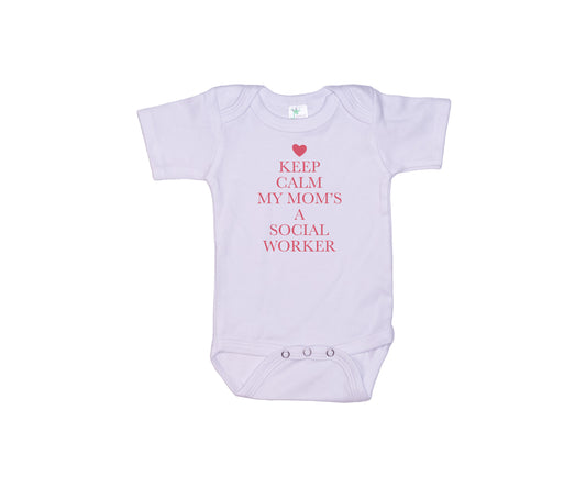 Keep Calm My Mom's A Social Worker Baby Onesie