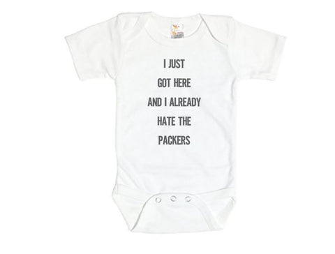 I Just Got Here And I Already Hate The Packers Baby Onesie