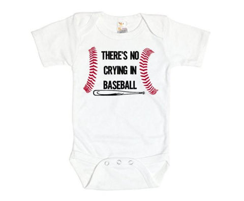 There's No Crying In Baseball Baby Onesie