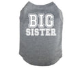 Big Sister Dog Shirt, Big Sister Puppy T, Big Sister Varsity Font, Baby Announcement Dog Shirt, Big Sister Dog T, Big Sis Dog T, Big Sister - Chase Me Tees LLC