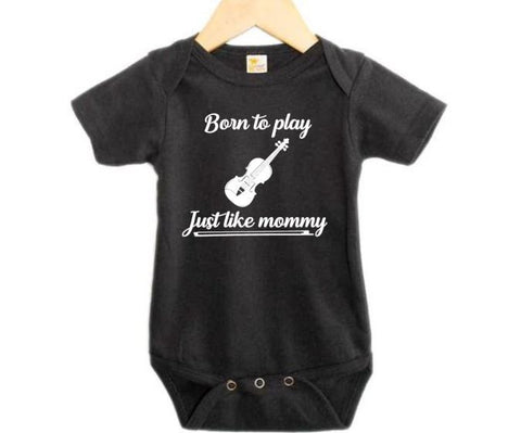 Violin Onesie, Born To Play Violin Just Like Mommy, Violin Bodysuit, Fiddle Onesie, Fiddle Bodysuit, Baby Shower Gift, Violin Romper, Fiddle - Chase Me Tees LLC