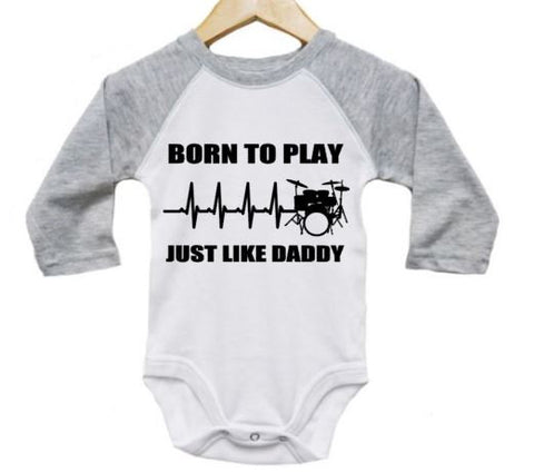 Drummer Onesie, Born To Play Drums Just Like Daddy, Drumming Baby Outfit, Drum Onesie, Music Baby Outfit, Baby Announcement, Raglan Onesie - Chase Me Tees LLC