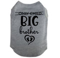 Big Brother Dog Shirt, Only Child Big Brother, Baby Announcement, Big Brother Puppy Shirt, Big Bro Dog Shirt, Baby Announcement Dog Shirt - Chase Me Tees LLC