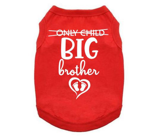 Big Brother Dog Shirt, Only Child Big Brother, Baby Announcement, Big Brother Puppy Shirt, Big Bro Dog Shirt, Baby Announcement Dog Shirt - Chase Me Tees LLC