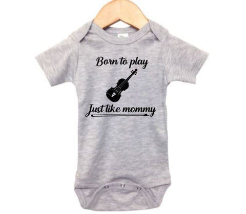 Violin Onesie, Born To Play Violin Just Like Mommy, Violin Bodysuit, Fiddle Onesie, Fiddle Bodysuit, Baby Shower Gift, Violin Romper, Fiddle - Chase Me Tees LLC